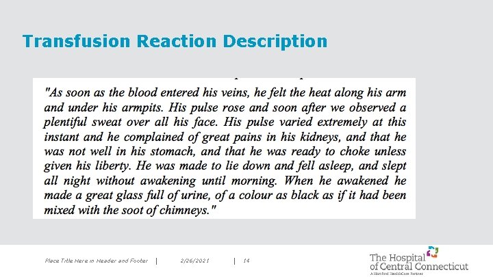 Transfusion Reaction Description Place Title Here in Header and Footer 2/26/2021 14 
