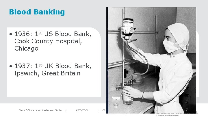 Blood Banking • 1936: 1 st US Blood Bank, Cook County Hospital, Chicago •