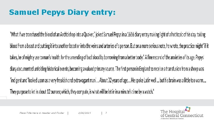 Samuel Pepys Diary entry: Place Title Here in Header and Footer 2/26/2021 7 