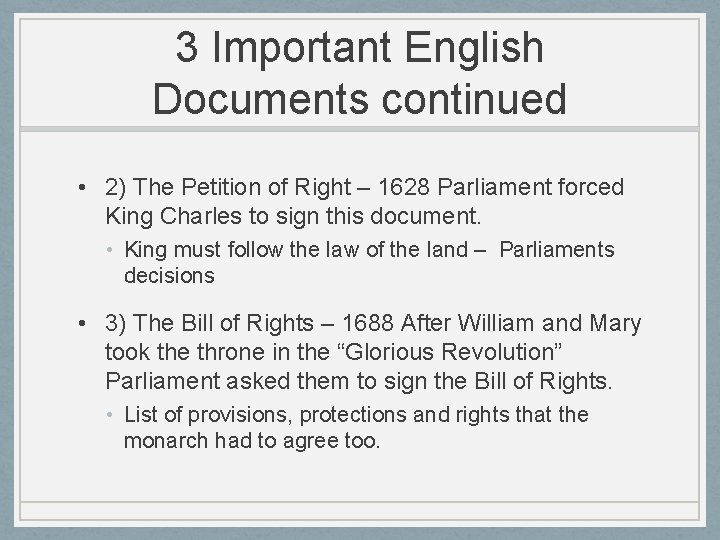 3 Important English Documents continued • 2) The Petition of Right – 1628 Parliament