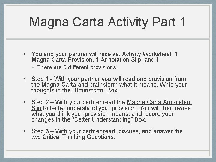 Magna Carta Activity Part 1 • You and your partner will receive: Activity Worksheet,
