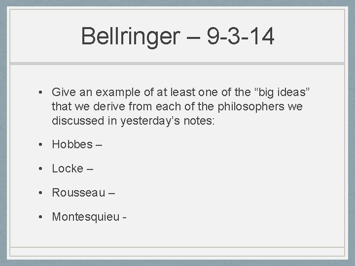 Bellringer – 9 -3 -14 • Give an example of at least one of