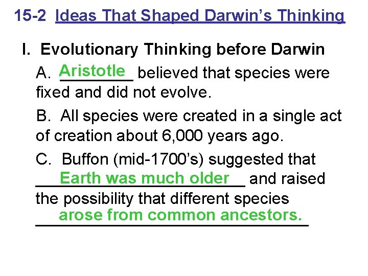 15 -2 Ideas That Shaped Darwin’s Thinking I. Evolutionary Thinking before Darwin A. Aristotle