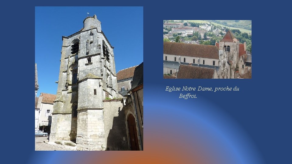 Eglise Notre Dame, proche du Beffroi. 