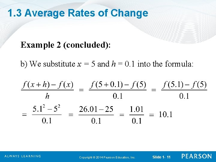 1. 3 Average Rates of Change Example 2 (concluded): b) We substitute x =