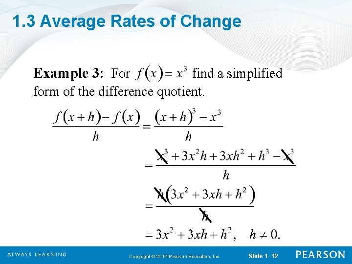 1. 3 Average Rates of Change Example 3: For find a simplified form of