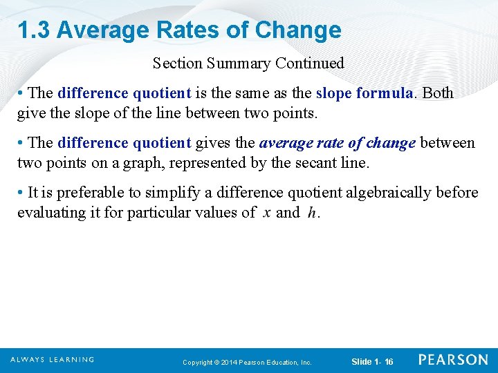 1. 3 Average Rates of Change Section Summary Continued • The difference quotient is