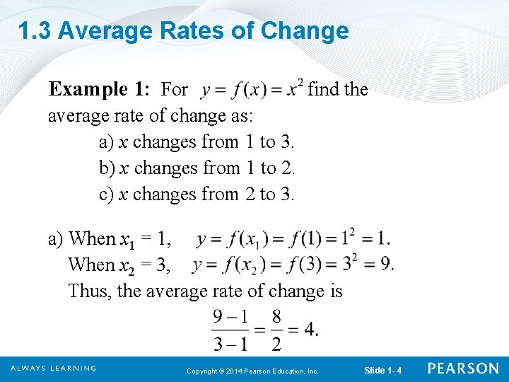 1. 3 Average Rates of Change Example 1: For find the average rate of