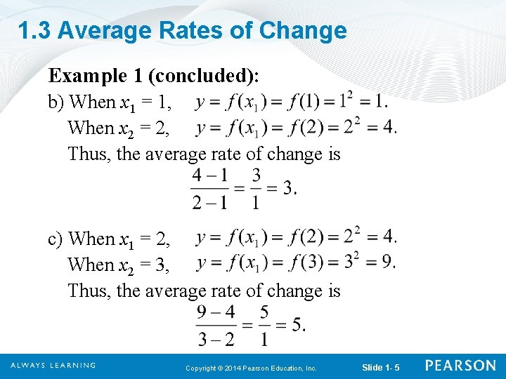 1. 3 Average Rates of Change Example 1 (concluded): b) When x 1 =