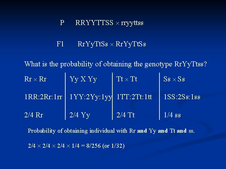 P F 1 RRYYTTSS rryyttss Rr. Yy. Tt. Ss What is the probability of