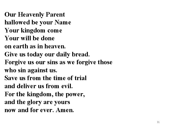 Our Heavenly Parent hallowed be your Name Your kingdom come Your will be done