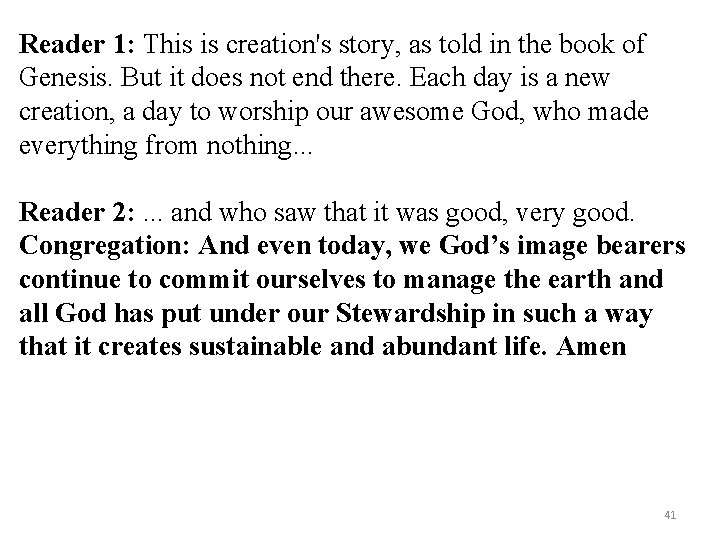 Reader 1: This is creation's story, as told in the book of Genesis. But