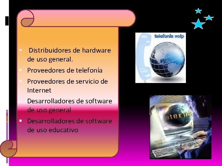  Distribuidores de hardware de uso general. Proveedores de telefonía Proveedores de servicio de