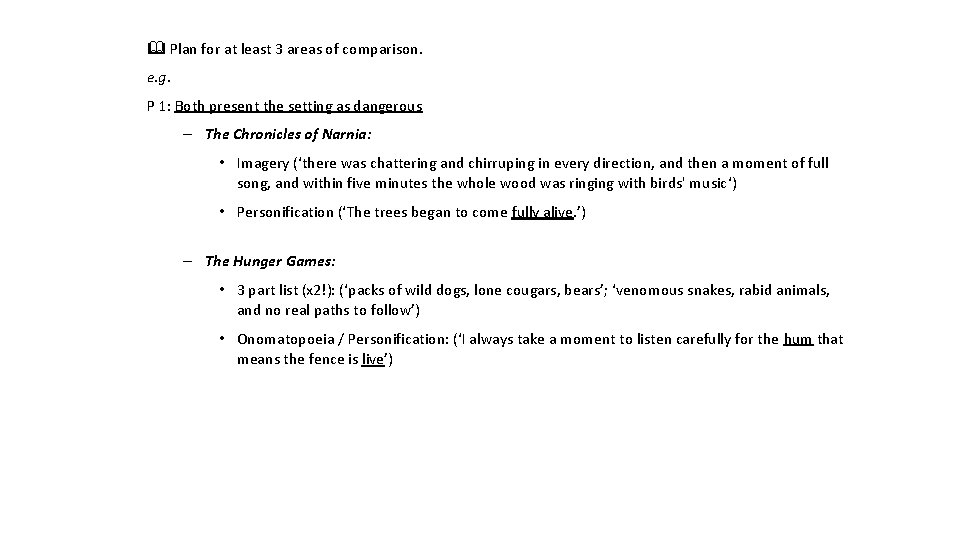  Plan for at least 3 areas of comparison. e. g. P 1: Both