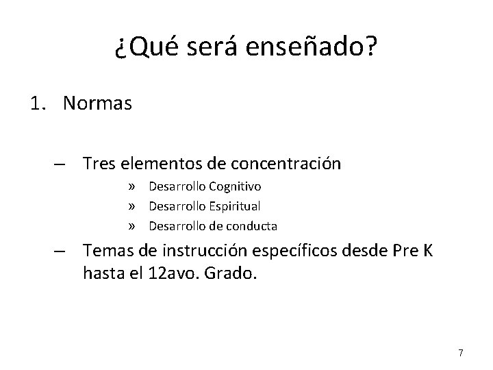 ¿Qué será enseñado? 1. Normas – Tres elementos de concentración » Desarrollo Cognitivo »