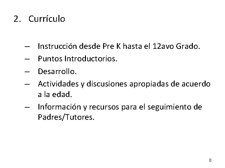 2. Currículo Instrucción desde Pre K hasta el 12 avo Grado. Puntos Introductorios. Desarrollo.