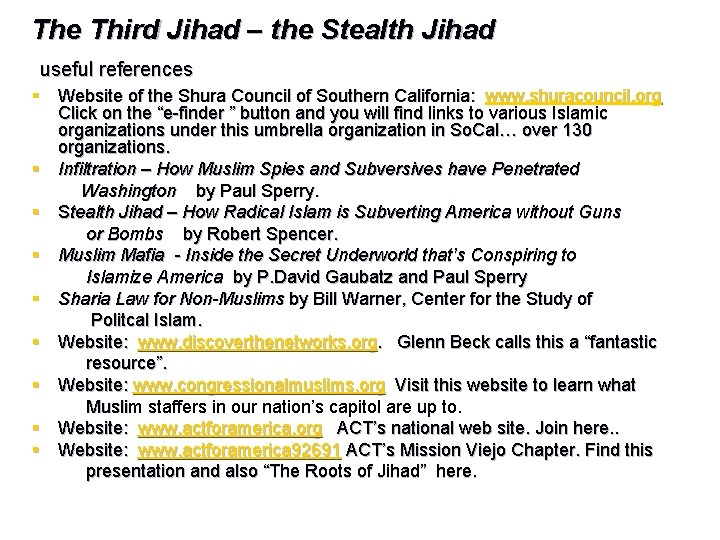 The Third Jihad – the Stealth Jihad useful references § Website of the Shura