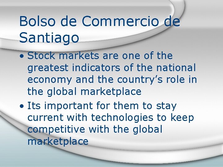 Bolso de Commercio de Santiago • Stock markets are one of the greatest indicators
