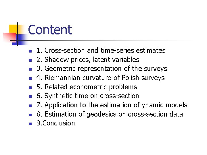 Content n n n n n 1. Cross-section and time-series estimates 2. Shadow prices,