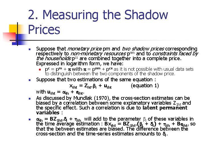 2. Measuring the Shadow Prices n Suppose that monetary price pm and two shadow