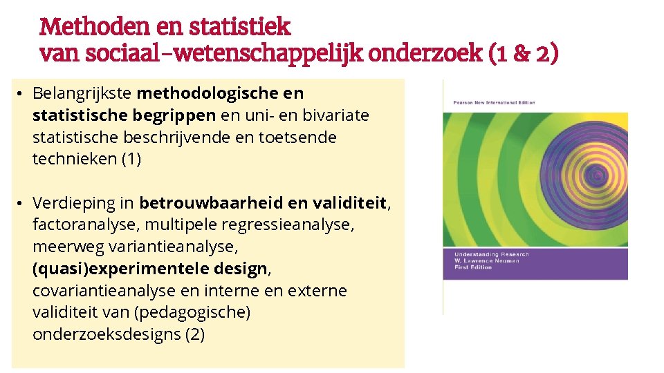 Methoden en statistiek van sociaal-wetenschappelijk onderzoek (1 & 2) • Belangrijkste methodologische en statistische