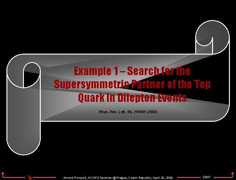 Example 1 – Search for the Supersymmetric Partner of the Top Quark in Dilepton