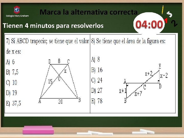 Colegio Mary Graham Marca la alternativa correcta Tienen 4 minutos para resolverlos 