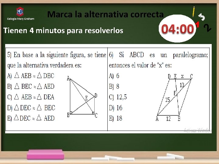 Colegio Mary Graham Marca la alternativa correcta Tienen 4 minutos para resolverlos 