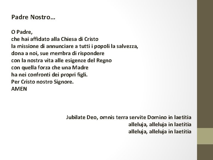 Padre Nostro… O Padre, che hai affidato alla Chiesa di Cristo la missione di