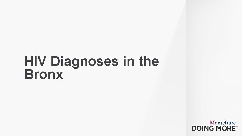 HIV Diagnoses in the Bronx 11 
