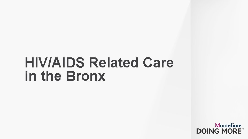 HIV/AIDS Related Care in the Bronx 22 