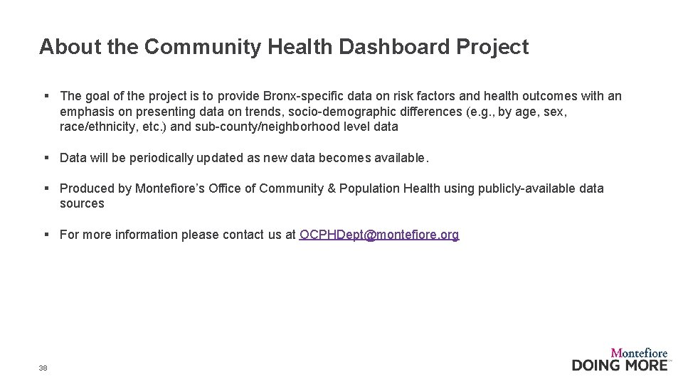 About the Community Health Dashboard Project § The goal of the project is to