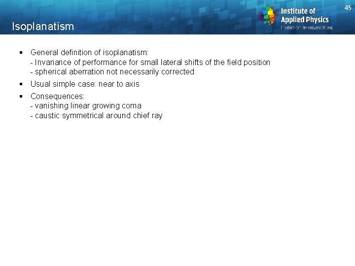 45 Isoplanatism § General definition of isoplanatism: - Invariance of performance for small lateral