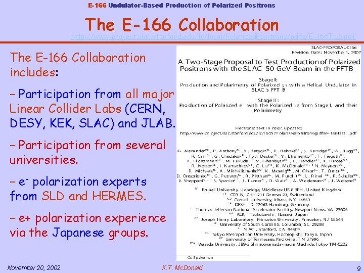 E-166 Undulator-Based Production of Polarized Positrons The E-166 Collaboration http: //www-project. slac. stanford. edu/lc/local/Polarized.