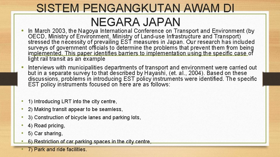 SISTEM PENGANGKUTAN AWAM DI NEGARA JAPAN • In March 2003, the Nagoya International Conference