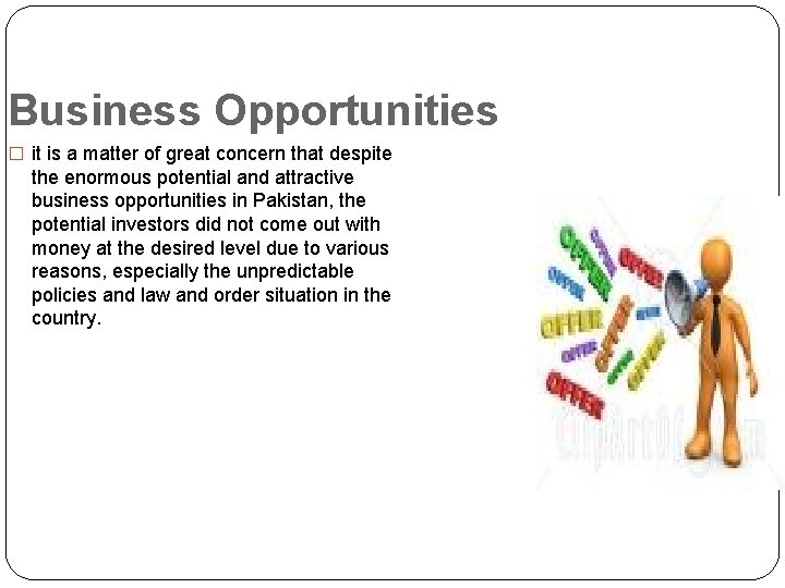 Business Opportunities � it is a matter of great concern that despite the enormous