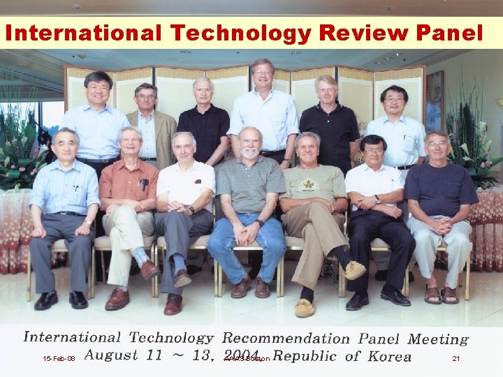 International Technology Review Panel 15 -Feb-08 AAAS Boston 21 