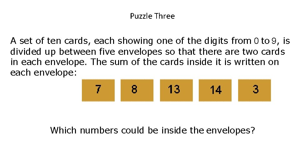 Puzzle Three A set of ten cards, each showing one of the digits from