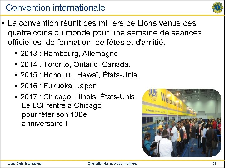 Convention internationale • La convention réunit des milliers de Lions venus des quatre coins