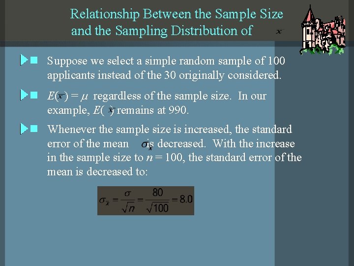 Relationship Between the Sample Size and the Sampling Distribution of n Suppose we select