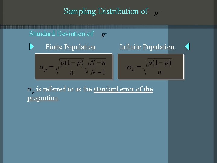 Sampling Distribution of Standard Deviation of Finite Population Infinite Population is referred to as