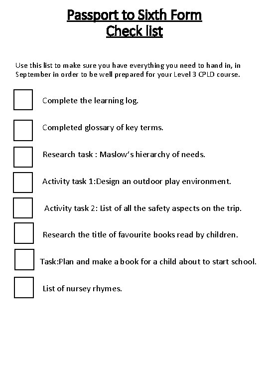 Passport to Sixth Form Check list Use this list to make sure you have