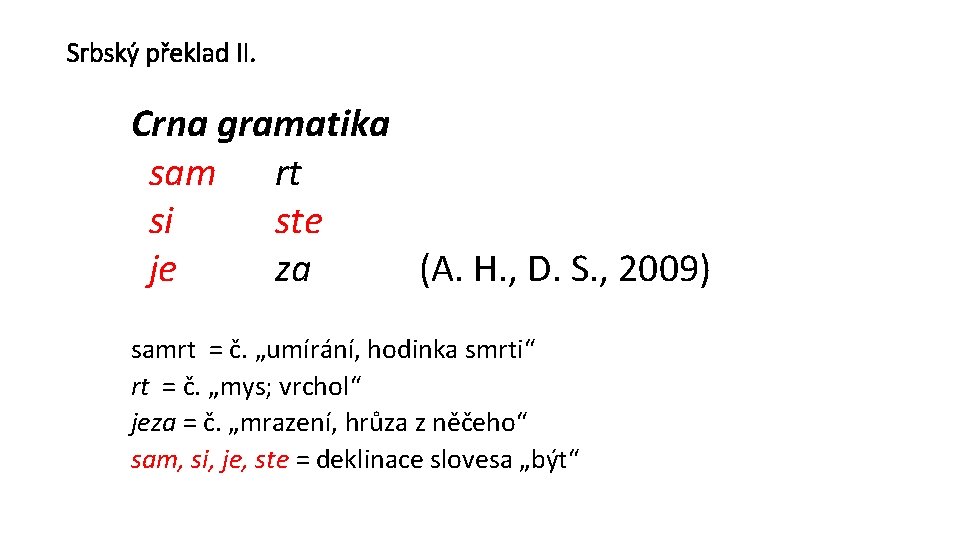 Srbský překlad II. Crna gramatika sam rt si ste je za (A. H. ,