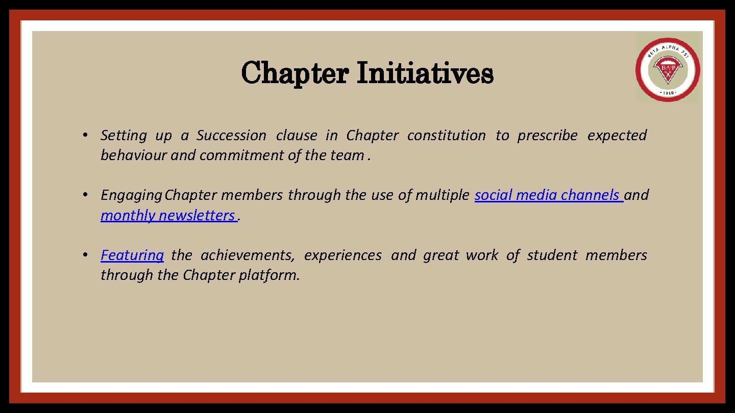 Chapter Initiatives • Setting up a Succession clause in Chapter constitution to prescribe expected