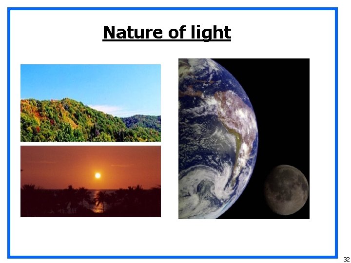 Nature of light 32 