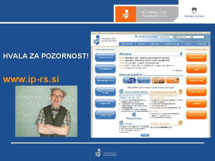 HVALA ZA POZORNOST! www. ip-rs. si 