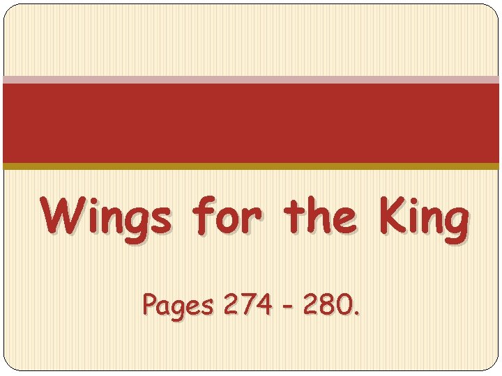 Wings for the King Pages 274 - 280. 