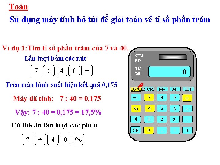 Toán Sử dụng máy tính bỏ túi để giải toán về tỉ số phần