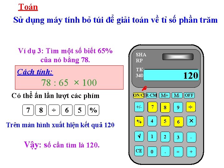 Toán Sử dụng máy tính bỏ túi để giải toán về tỉ số phần