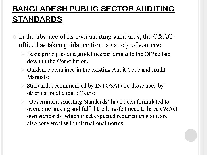 BANGLADESH PUBLIC SECTOR AUDITING STANDARDS In the absence of its own auditing standards, the